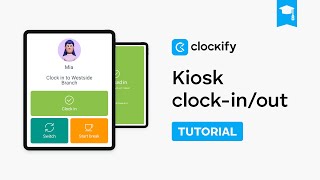 Kiosk | Clockify Tutorial (2024)