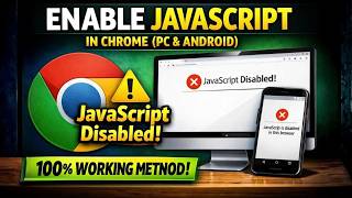 How to Enable JavaScript in Google Chrome (Desktop + Android) | Fix “JavaScript Disabled”