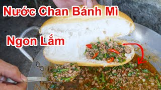 Chắc Tôi Sẽ Bỏ Cơm Để Ăn Bánh Mì Hàng Ngày Luôn Quá / Cách Làm Nước Chan Bánh Ngon Tuyệt , Ăn Nghiền