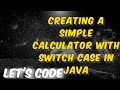 Creating a Simple Calculator with Switch Case in Java