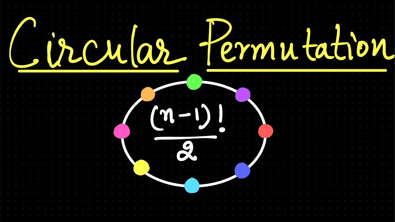Circular Permutation Easy Explanation With Examples Youtube