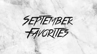 September Favorites