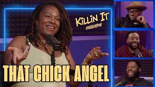 THAT CHICK ANGEL - Actress Turned Content Creator Powerhouse | KILLIN IT PODCAST
