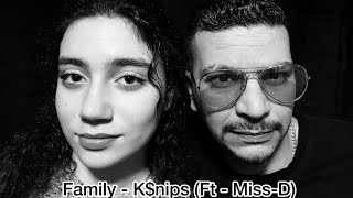 Family - K$nips (Ft - Miss-D)