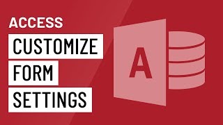 Access: Customizing Form Settings