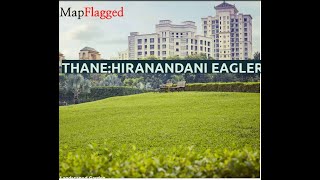 Thane | Hiranandani Eagleridge B:Hiranandani Developers :Ghodbunder Road | MapFlagged