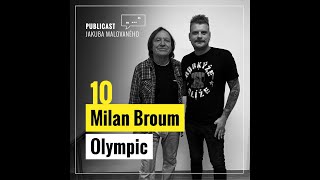 Publicast: Milan Broum | Olympic