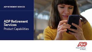 ADP® Retirement Services helps you and your people plan for retirement