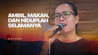 Lagu Rohani | Ambil, Makan, dan Hiduplah Selamanya (Take, Eat, And Live Forever)