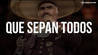 Vicente Fernández - Que Sepan Todos (Letra/Lyrics)