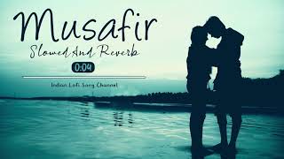 Musafir [Slowed + Reverb] - Atif Aslam - Mega Music | #musafir #Atifaslam #reverb
