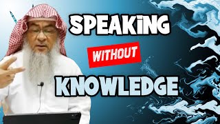 Danger of speaking about Allah’s religion without knowledge