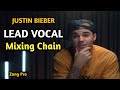 Mixing Lead Vocal LIKE A PRO⎮Justin Bieber Type VOCAL CHAIN