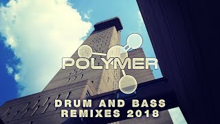 Drum and Bass Remixes of Popular Songs 2018