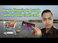 How to Shopping in Lazada without bank credit card