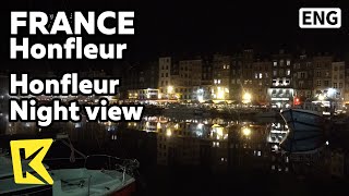 【K】France Travel-Honfleur[프랑스 여행-옹플뢰르]옹플뢰르의 활기찬 밤/Night view/Port