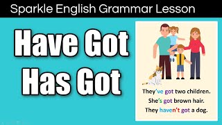 How to Use HAVE GOT or HAS GOT in English | Affirmative, Negative, and Interrogative Forms