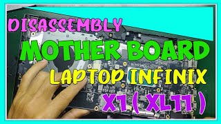 DISASSEMBLY MOTHER BOARD LAPTOP X1  XL11