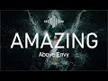 AMAZING by Above Envy | Electronic - Pop