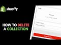 Shopify: How to Delete a Collection