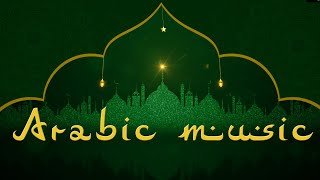 Middle East Islamic Music [Traditional Instrumental Arabic Music for videos ]