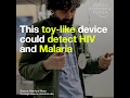 This toy like device could detect HIV and Malaria