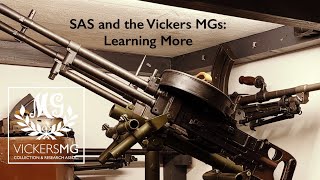 The SAS and the Vickers: learning more!