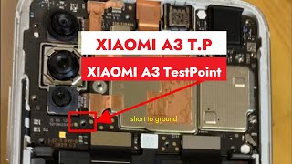 Test Point for  Xiaomi A3  T.P [Laurel Sprout] to hardreset and Remove FRP 2023
