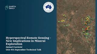 Sam Casement: Hyperspectral Remote Sensing - New Implications in Mineral Exploration