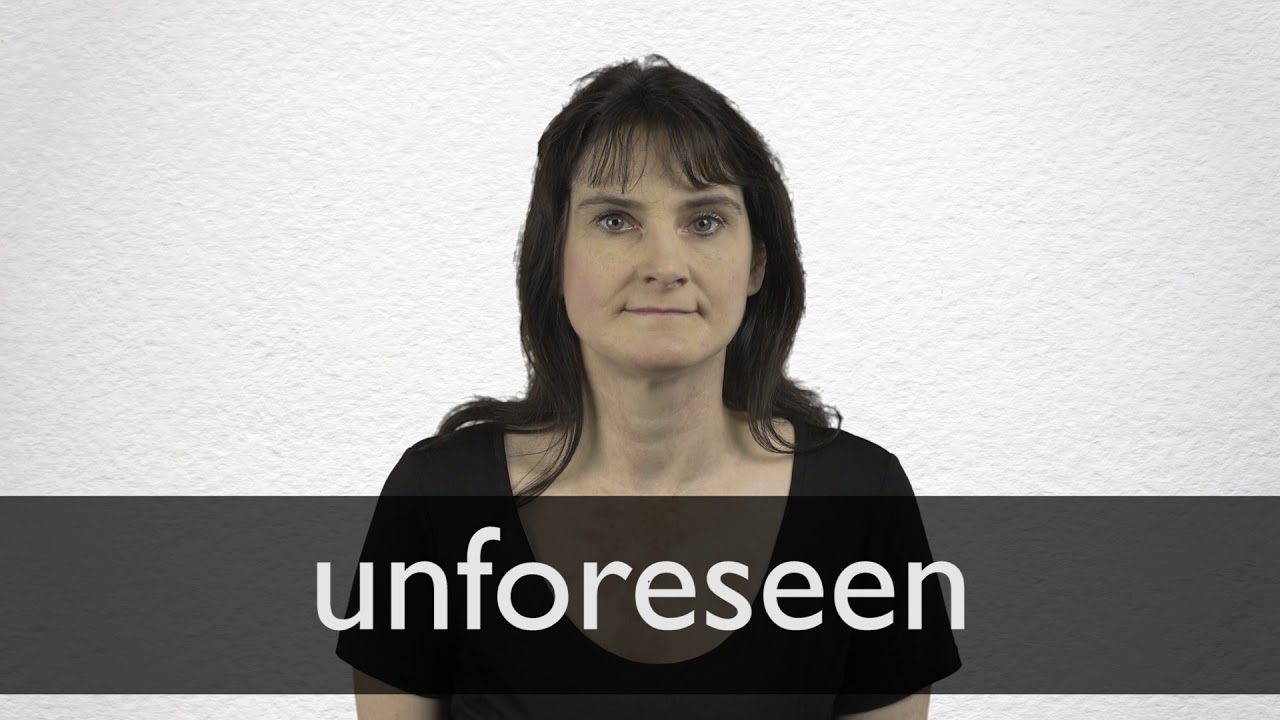 How To Pronounce UNFORESEEN In British English - YouTube