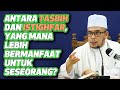 Prof Dr MAZA - Antara Tasbih Dan Istighfar, Yang Mana Lebih Bermanfaat Untuk Seseorang?