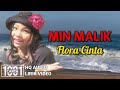 MIN MALIK - Flora Cinta (HQ AUDIO) LIRIK