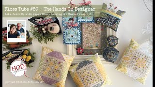 FLOSSTUBE #80 - The Hands On Designer - A Sunday Night cooking happy hour!! Let's catch up!!