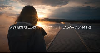 WESTERN CEILING | BMPCC4K | Laowa 7.5mm f/2  | Frame Voyager