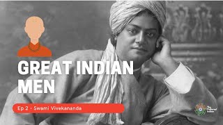 Great Indian Men: Ep 2 - Swami Vivekananda