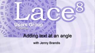 Adding text at an angle in Lace8 with Jenny Brandis