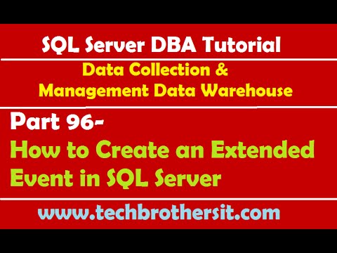 SQL Server DBA Tutorial 96-How to Create an Extended Event in SQL Server