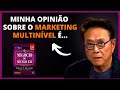 O que é Marketing Multinível [Robert Kiyosaki e Flávio Augusto]