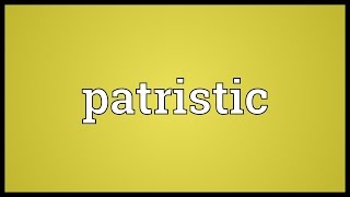 Patristic Meaning