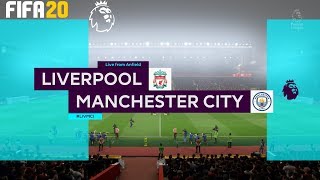 FIFA 20 ! Liverpool Vs Manchester City ! English Premier League 2019/20 | 10.11.19