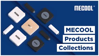MECOOL Products Collections What is the best android tv box in 2022? | MECOOL Tips