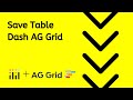 Dash Ag Grid - Save Table Button