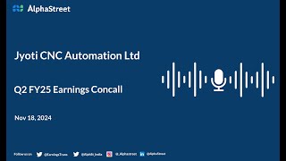 Jyoti CNC Automation Ltd Q2 FY2024-25 Earnings Conference Call