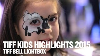 TIFF KIDS FILM FESTIVAL HIGHLIGHTS | TIFF Kids 2015