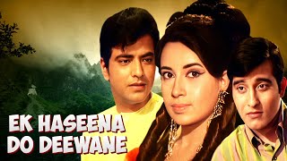 Ek Haseena Do Deewane (एक हसीना दो दीवाने) Movie | Jeetendra, Babita, Vinod Khanna | Romantic Drama