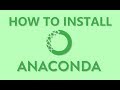 How To Install Anaconda!
