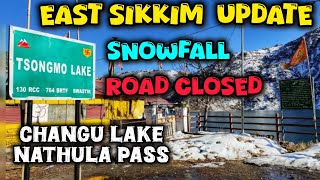 19-2-25 Nathula Pass Update Video || Changu Lake Today || North Sikkim Update Today || East Sikkim