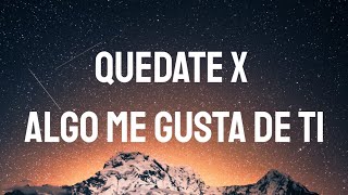 Quedate x Algo me gusta de ti - Bizarrap ft. Quevedo, Wisin & Yandel (Letra/Lyrics)