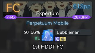 [Live] Bubbleman | Comedian Harmonists - Perpetuum Mobile [Expertum] 1st +HDDT FC 97.56% {#1 619pp}