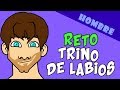 RETO Trino de labios - Hombre